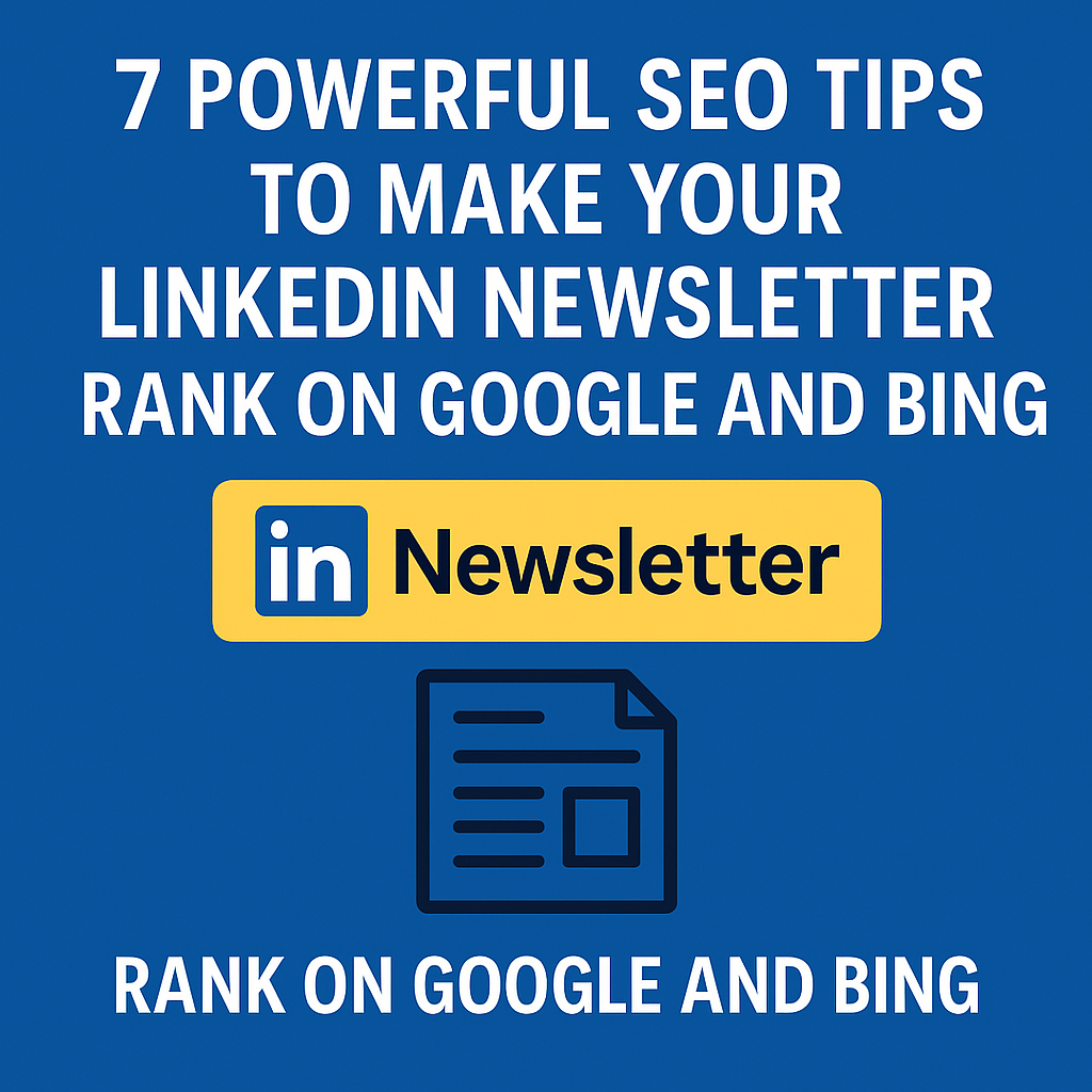 2D graphic illustrating SEO tips to rank a LinkedIn newsletter on Google and Bing, featuring bold headline text and LinkedIn branding